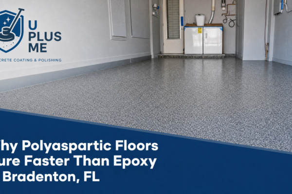 Why Polyaspartic Floors Cure Faster Than Epoxy in Bradenton, FL?